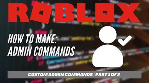 How To Make Your Own Admin Commands In Roblox Youtube