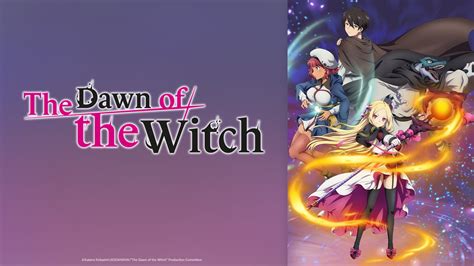 Crunchyroll The Dawn Of The Witch Crunchyroll Spring 2022 Spotlight