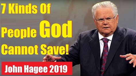 John Hagee 2019 This Is 7 Kinds Of People God Cannot Save Must