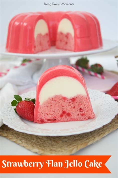 Strawberry Flan Jello Cake Recipe Living Sweet Moments