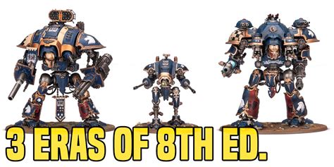 40k The 3 Eras Of Eighth Edition Bell Of Lost Souls
