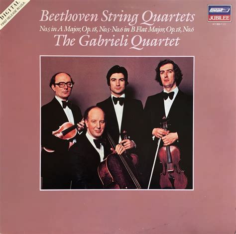 String Quartets Op 18 Nos 5 And 6 By Ludwig Van Beethoven The Gabrieli