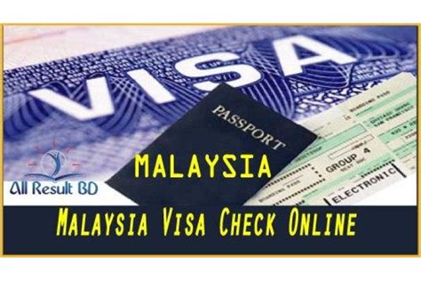 Then give money to your visa agent. malaysia tourist visa check by passport number for bangladesh