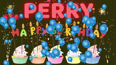 Perry Happy Birthday Song Happy Birthday Perry Happy Birthday To You Youtube