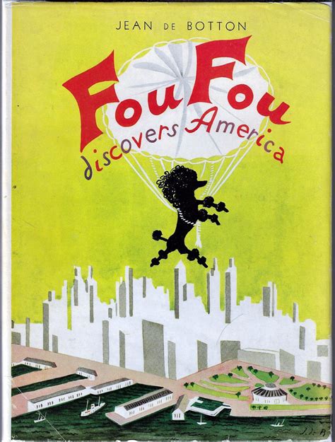 Fou Fou Discovers America By Dogs De Botton Jean Auth And Illus Near