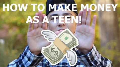 How To Make Money As A Teen Youtube