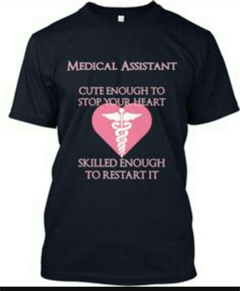 A T Shirt That Says Medical Assistant Cute Enough To Stop Your Heart