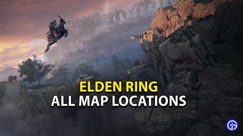 Elden Ring Map Locations Guide Gamer Tweak