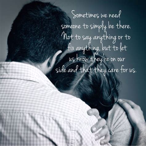 sometimes you just need someone to need someone say anything we need fix it let it be