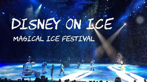 Disney On Ice Magical Ice Festival 2016 Youtube