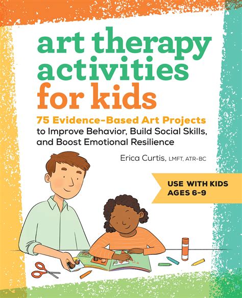 Art Therapy Activities For Kids 75 Evidence Based Art Projects To