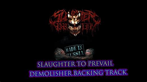 Slaughter To Prevail Demolisher Backing Track Drum And Bass Youtube