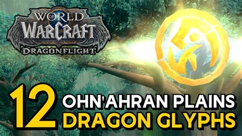 WoW Dragonflight Ohn Ahran Plains Dragon Glyph Locations Ohn Ahran
