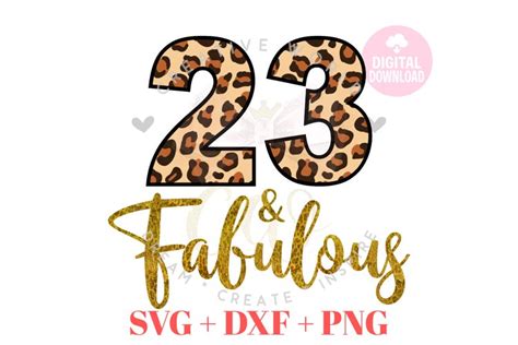23 And Fabulous Svg 23rd Birthday Svg Leopard 1044460