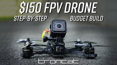 Build A Freestyle Fpv Drone For 150 Youtube