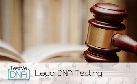 Legal Dna Testing Court Accepted Results Test Me Dna