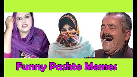 New Funny Pashto Memes Pashto Funny Memes Pashto Memes Compilation Noora Ehsas Memes