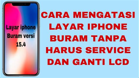 CARA MENGATASI LAYAR IPHONE YANG TIBA-TIBA BURAM TANPA HARUS SERVICE