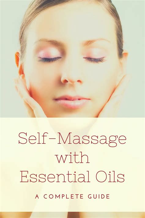 Self Massage With Essential Oils A Complete Guide Unwinding Central