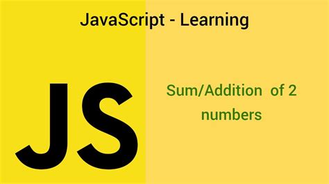 Javascript Sumaddition Of 2 Numbers Youtube