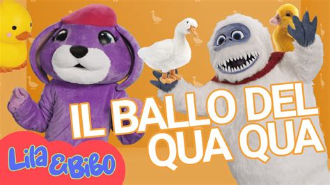 Il Ballo Del Qua Qua 🦆 Babydance E Canzoni Per Bambini 🎵 Lila And Bibo