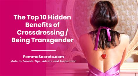 The Top 10 Hidden Benefits Of Crossdressing Being Transgender
