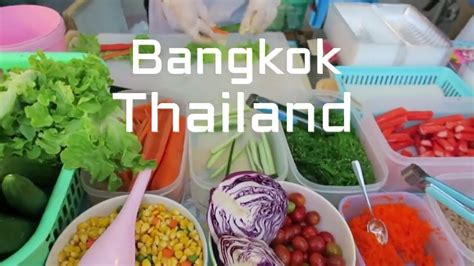 Bangkok Thailand Street Food View Yummy Vegitable Youtube