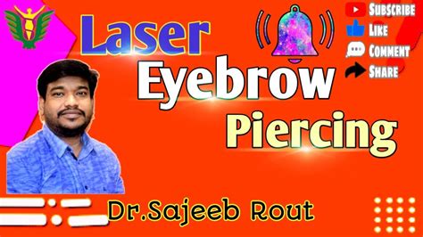 Laser Eyebrow Piercing Dr Sanjeeb Rout Balaji Skin And Hair Clinic