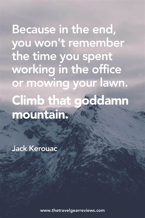 Jack Kerouac Quotes Mountain Nila Wilkinson