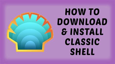 How To Download And Install Classic Shell Start Menu In Windows 10