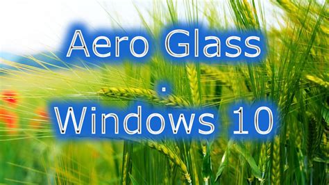 Aero Glass Windows 10 Youtube