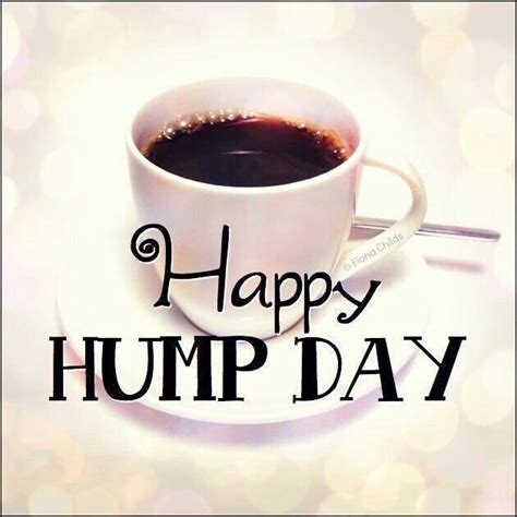 Happy Humpday Good Morning Coffee Wednesday Coffee Wednesday Quotes