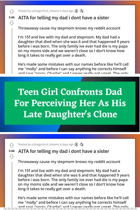 Teen Girl Confronts Dad For Perceiving Her As His Late Daughter S Clone Artofit