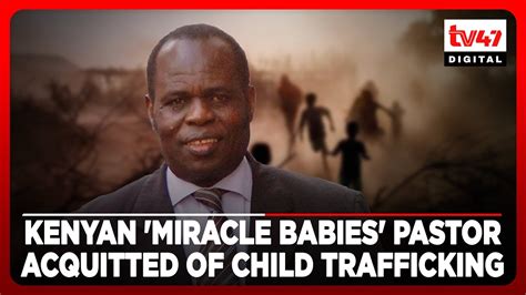 Gilbert Deya Kenyan Miracle Babies Pastor Acquitted Of Child