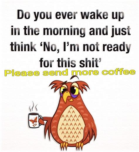 Pin By Rachel Towns On Coffee 2019 Coffee Humor Wake Up