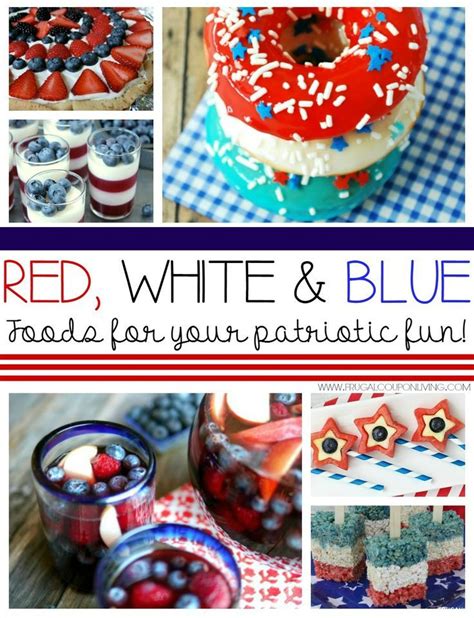 Red White And Blue Foods Ideas For Your Gathering Blue Food 4th Of