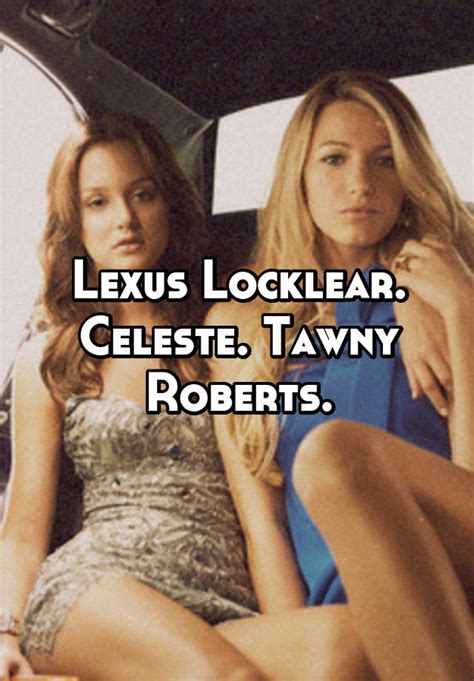 Lexus Locklear Celeste Tawny Roberts