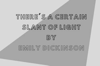 There S A Certain Slant Of Light By Emily Dickinson Study Guide