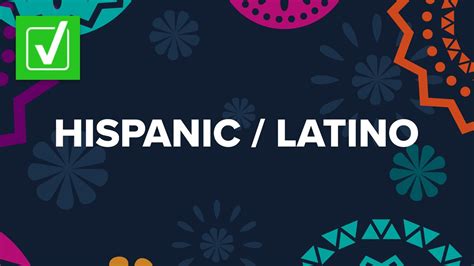 the differences between ‘hispanic and ‘latino verified