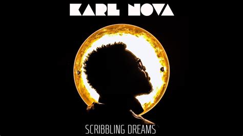 Karl Nova Scribbling Dreams Lyric Video Youtube