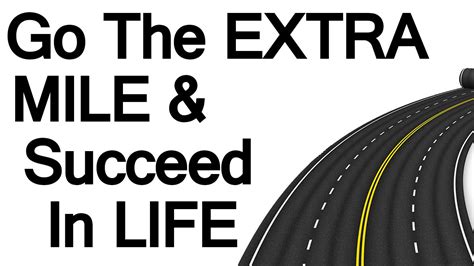 Go The Extra Mile Doing More Than Required Going Above And Beyond In Business Youtube