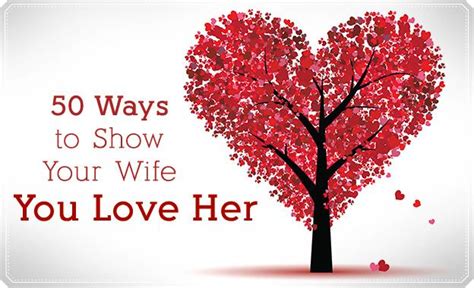 50 Ways To Show Your Wife You Love Her Love And Marriage Love Her How To Show Love