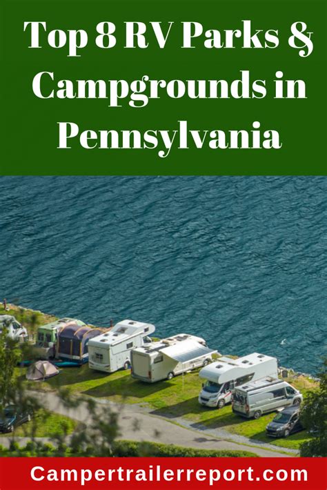 Top 8 Rv Parks And Campgrounds In Pennsylvania Camping In Pa Camping Rv