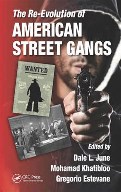 The Re Evolution Of American Street Gangs Mohamad Khatibloo