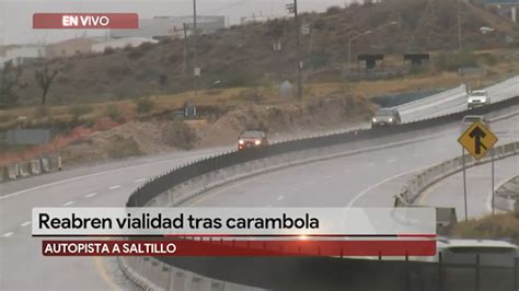 Reabren Autopista Monterrey Saltillo Tras Carambola Grupo Milenio
