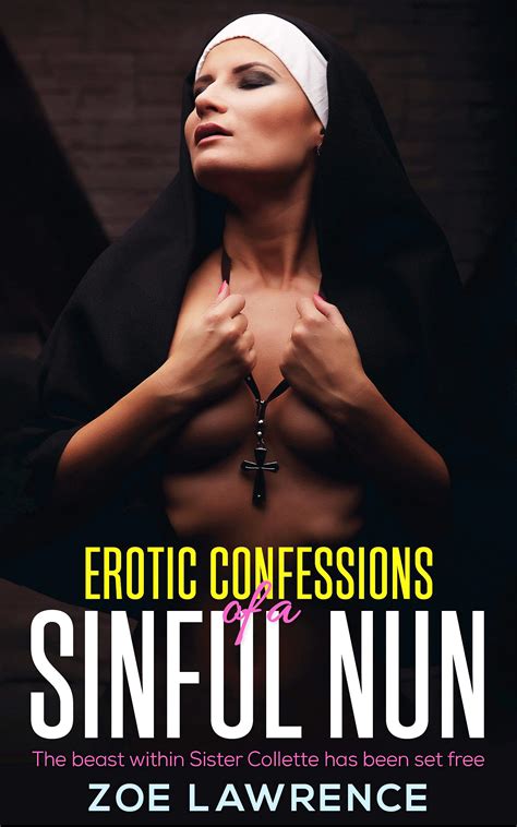 Erotic Confessions Of A Sinful Nun A Taboo Tale Of Lesbian Domination And Seduction By Zoe
