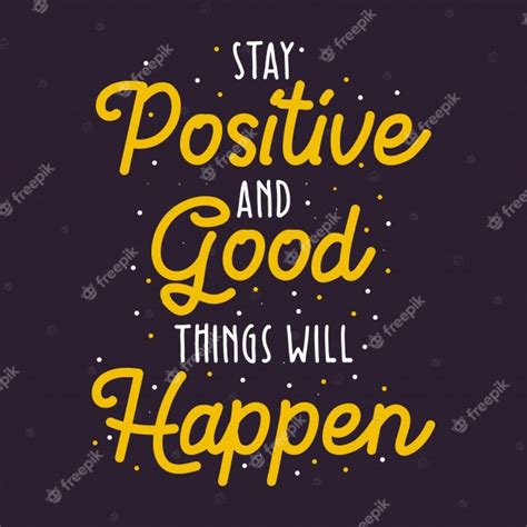 Premium Vector Stay Positive And Good Things Will Happen