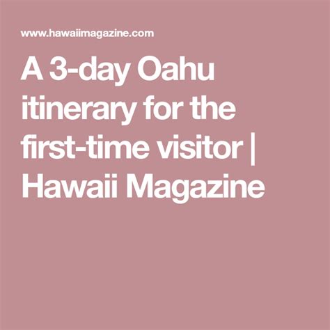 A 3 Day Oahu Itinerary For The First Time Visitor Hawaii Magazine