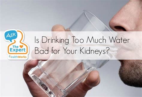 Is Drinking Too Much Water Bad For Your Kidneys