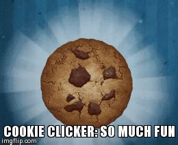 Cookie Clicker Imgflip